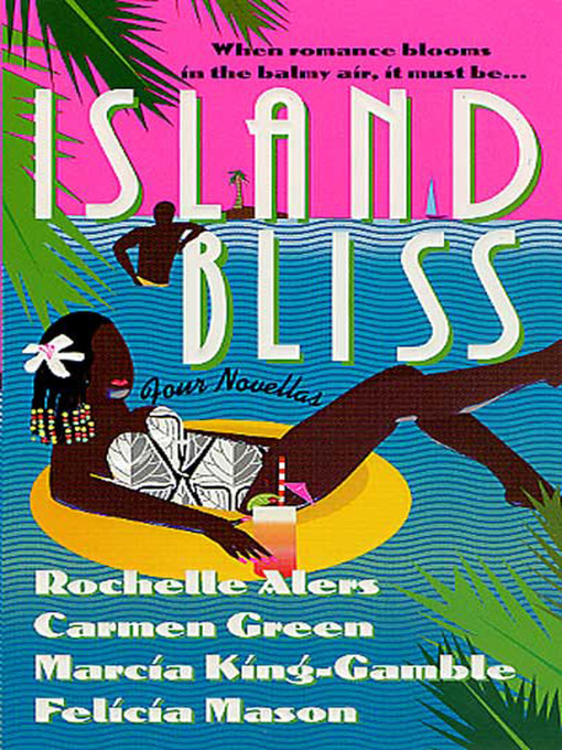Title details for Island Bliss by Rochelle Alers - Wait list